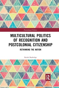 Abbildung von: Multicultural Politics of Recognition and Postcolonial Citizenship - Routledge