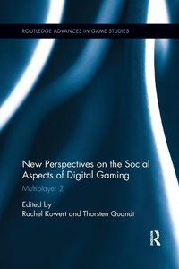 Abbildung von: New Perspectives on the Social Aspects of Digital Gaming - Routledge