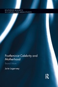 Cover: Postfeminist Celebrity and Motherhood - Routledge