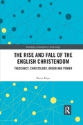 Cover: The Rise and Fall of the English Christendom - Routledge