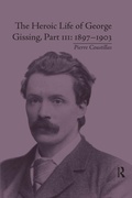 Cover: The Heroic Life of George Gissing, Part III - Routledge