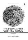 Cover: The Social after Gabriel Tarde - Routledge