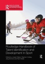 Cover: Routledge Handbook of Talent Identification and Development in Sport - Routledge