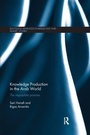 Cover: Knowledge Production in the Arab World - Routledge