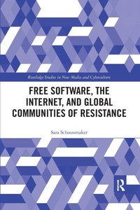 Abbildung von: Free Software, the Internet, and Global Communities of Resistance - Routledge