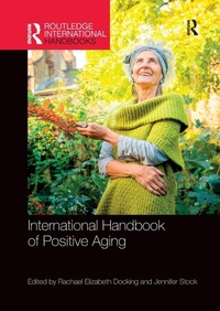 Enlarge image Cover: International Handbook of Positive Aging - Routledge