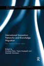 Cover: International Innovation Networks and Knowledge Migration - Routledge