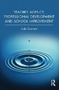 Cover: Teacher Agency, Professional Development and School Improvement - Routledge