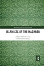 Cover: Islamists of the Maghreb - Routledge
