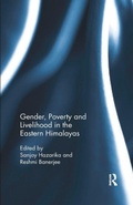 Cover: Gender, Poverty and Livelihood in the Eastern Himalayas - Routledge India