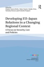 Cover: Developing EU?Japan Relations in a Changing Regional Context - Routledge
