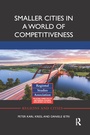 Cover: Smaller Cities in a World of Competitiveness - Routledge