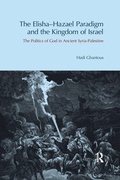 Cover: The Elisha-Hazael Paradigm and the Kingdom of Israel - Routledge