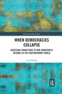 Cover: When Democracies Collapse - Routledge