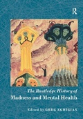 Cover: The Routledge History of Madness and Mental Health - Routledge