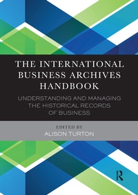 Abbildung von: The International Business Archives Handbook - Routledge