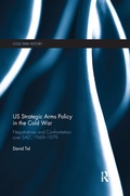 Cover: US Strategic Arms Policy in the Cold War - Routledge