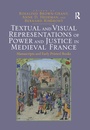 Cover: Textual and Visual Representations of Power and Justice in Medieval France - Routledge