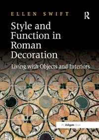 Enlarge image Cover: Style and Function in Roman Decoration - Routledge