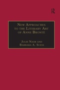 Cover: New Approaches to the Literary Art of Anne Bronte - Routledge
