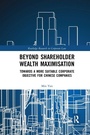 Cover: Beyond Shareholder Wealth Maximisation - Routledge