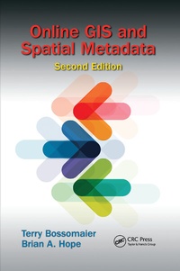 Enlarge image Cover: Online GIS and Spatial Metadata - CRC Press