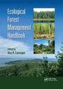Cover: Ecological Forest Management Handbook - CRC Press