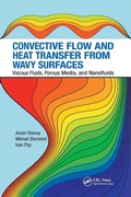 Cover: Convective Flow and Heat Transfer from Wavy Surfaces - CRC Press