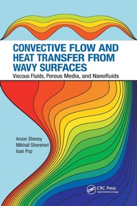 Enlarge image Cover: Convective Flow and Heat Transfer from Wavy Surfaces - CRC Press