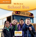 Cover: We Go on a School Bus - Red Chair Press