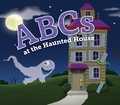 Cover: ABCs at the Haunted House - Red Chair Press