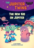 Cover: New Kid on Jupiter (Book 8) - Red Chair Press