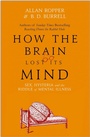 Cover: How The Brain Lost Its Mind - Atlantic Books