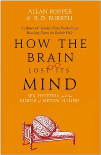 Enlarge image Cover: How The Brain Lost Its Mind - Atlantic Books