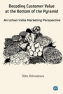 Cover: Decoding Customer Value at the Bottom of the Pyramid - Business Expert Press
