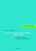 Cover: Cultural Dissent in Soviet Belarus (1968-1988) - Harrassowitz Verlag