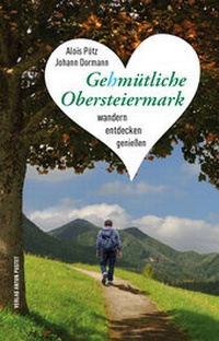 Abbildung von: Gehmütliche Obersteiermark - Verlag Anton Pustet Salzburg