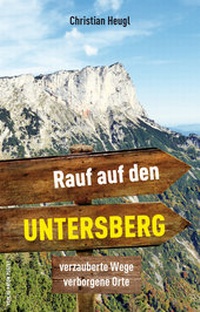 Abbildung von: Rauf auf den Untersberg! - Verlag Anton Pustet Salzburg