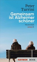 Cover: Gemeinsam ist Alzheimer sch&ouml;ner - Haymon Verlag