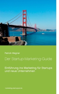 Abbildung von: Der Startup-Marketing-Guide - Books on Demand