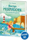 Cover: Marisa Meerm&auml;dchen (Band 2) - Das gro&szlig;e Ponygl&uuml;ck - Loewe