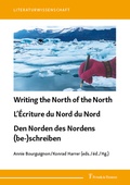 Cover: Writing the North of the North / L'&Eacute;criture du Nord du Nord / Den Norden des Nordens (be-)schreiben - Frank & Timme