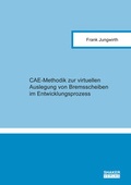 Cover: CAE-Methodik zur virtuellen Auslegung von Bremsscheiben im Entwicklungsprozess - Shaker