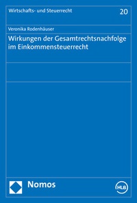 Abbildung von: Wirkungen der Gesamtrechtsnachfolge im Einkommensteuerrecht - Nomos