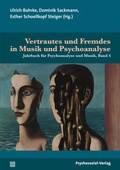 Cover: Vertrautes und Fremdes in Musik und Psychoanalyse - Psychosozial-Verlag