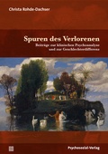Cover: Spuren des Verlorenen - Psychosozial-Verlag