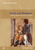 Cover: Flucht und R&uuml;ckkehr - Psychosozial-Verlag