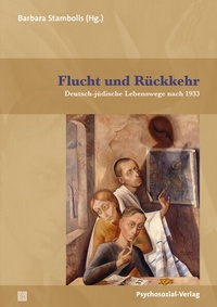 Enlarge image Cover: Flucht und Rückkehr - Psychosozial-Verlag