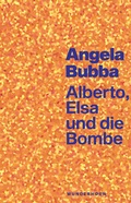 Cover: Alberto, Elsa und die Bombe - Das Wunderhorn