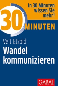 Abbildung von: 30 Minuten Wandel kommunizieren - GABAL